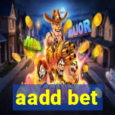 aadd bet